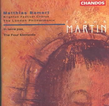Frank Martin: Les Quatre Elements (The Four Elements)/In Terra Pax cover