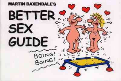 Martin Baxendale's Better Sex Guide cover
