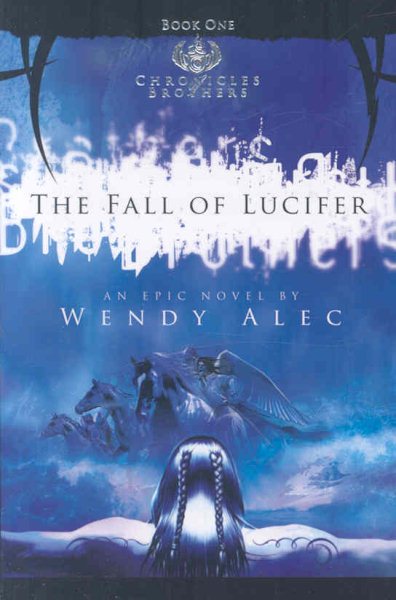 The Fall of Lucifer (The Chronicles of Brothers)