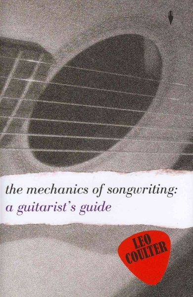 The Mechanics of Songwriting: A Guitarist's Guide cover