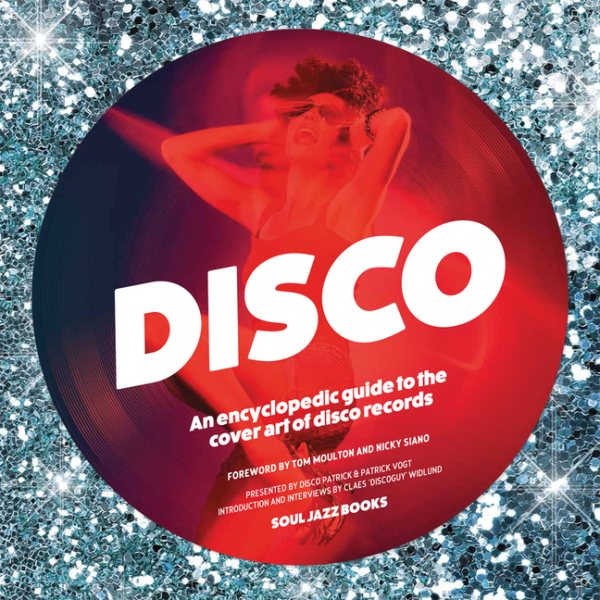 Disco: An Encyclopedic Guide to the Cover Art of Disco Records cover