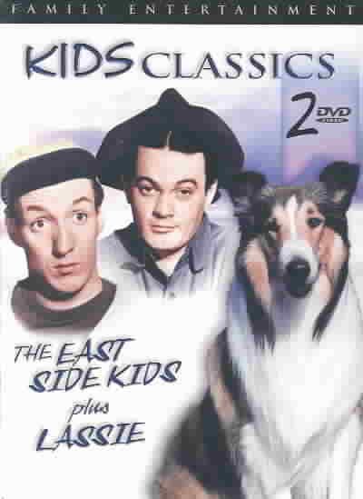Kids Classics: The East Side Kids Plus Lassie cover