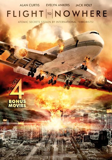 Flight to Nowhere with 4 Bonus Movies: Airborne / Death Flight / The Cold Equations / The President's Plane Is Missing cover
