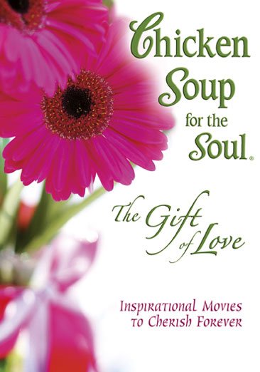 Chicken Soup for the Soul - The Gift of Love cover