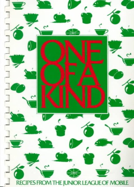 One of a Kind: Recipes from the Junior League of Mobile