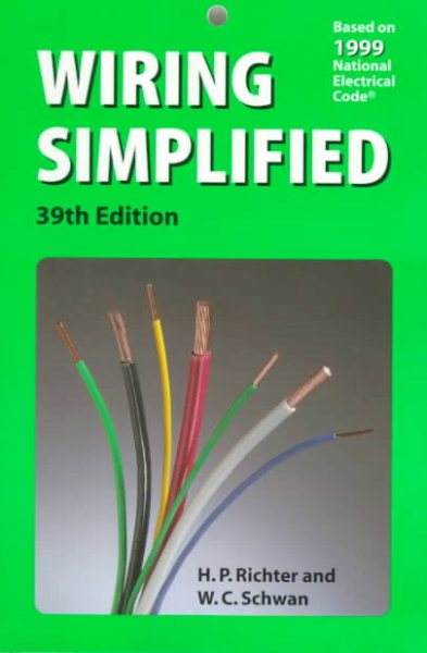 Wiring Simplified: Based on the 1999 National Electrical Code