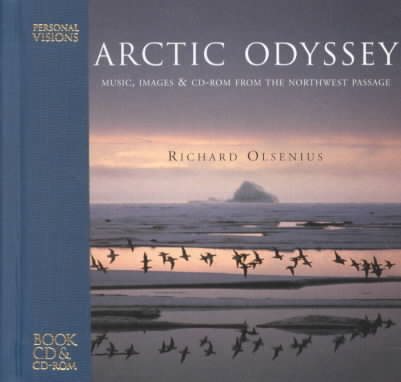 Arctic Odyssey: Music, Images & CD-ROM from the Northwest Passage