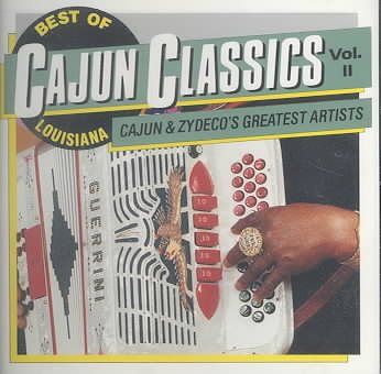 Best Of Louisiana Cajun Classics : Cajun & Zydeco's Greatest Artists, Vol. 2 cover
