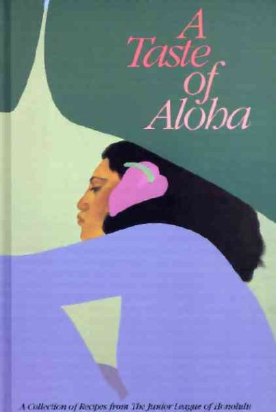 A Taste of Aloha: A Collection of Recipes from the Junior League of Honolulu cover
