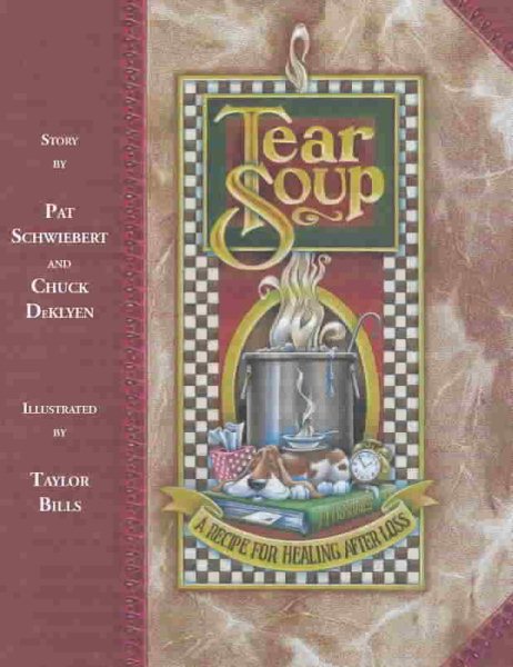 Tear Soup: A Recipe for Healing After Loss cover