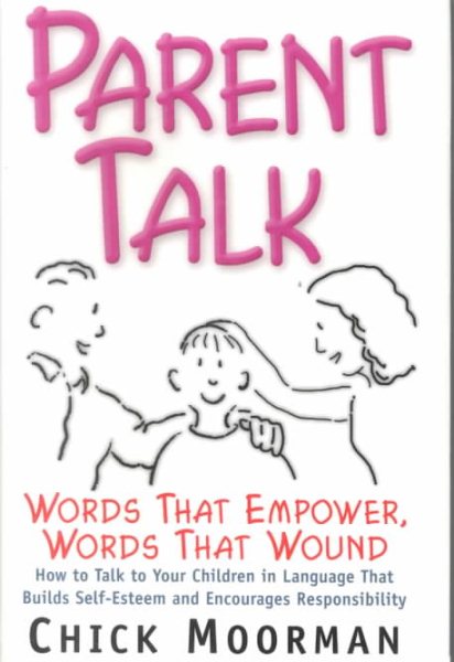 Parent Talk: Words That Empower, Words That Wound
