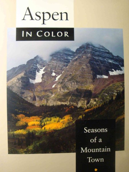 Aspen in Color, 2nd: Seasons of a Mountain Town cover