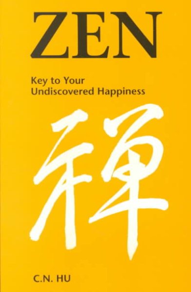 Zen: Key to Your Undiscovered Happiness cover