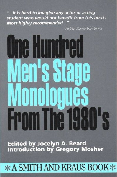 100 Men's Stage Monos from the 80's (Monologue Audition Series) cover