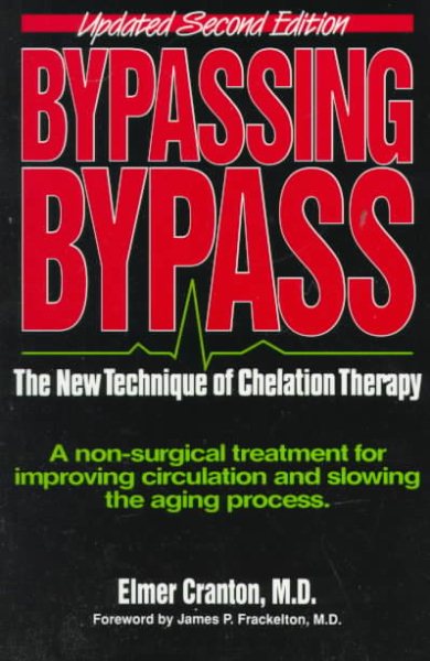 Bypassing Bypass: The New Technique of Chelation Therapy
