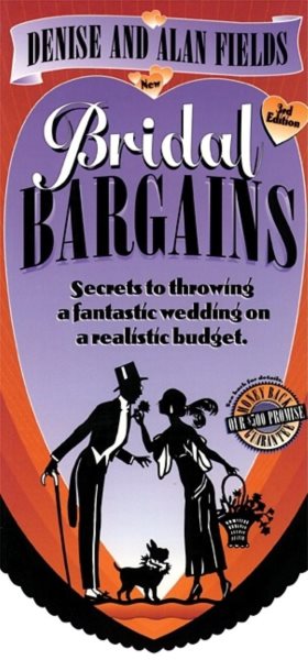 Bridal Bargains: Secrets to Throwing a Fantastic Wedding on a Realistic Budget cover