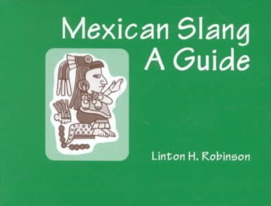 Mexican Slang: A Guide (English and Spanish Edition)