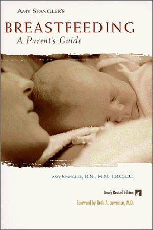 Amy Spangler's Breastfeeding: A Parent's Guide cover