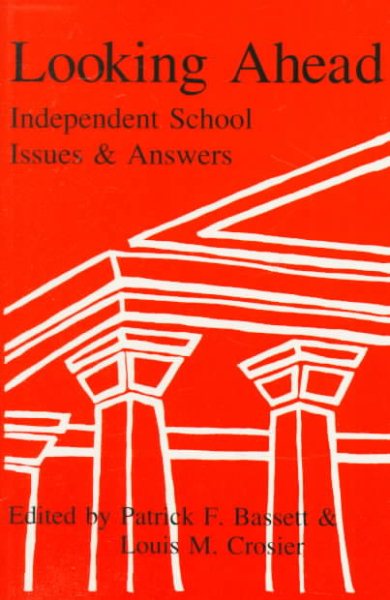 Looking Ahead: Independent School Issues & Answers cover