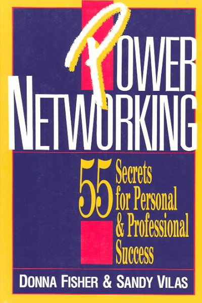 Power Networking: 55 Secrets for Personal and Professional Success cover