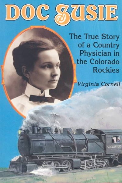 Doc Susie: The True Story of a Country Physician in the Colorado Rockies cover
