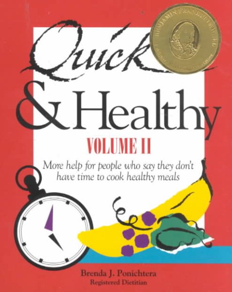 Quick & Healthy Volume II: More Help for People Who Say They Don't Have Time to Cook Healthy Meals, 1st Edition (Plastic comb) cover