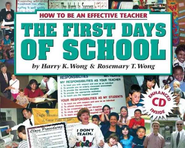 The First Days Of School: How To Be An Effective Teacher (Book and CD) 3rd Edition cover