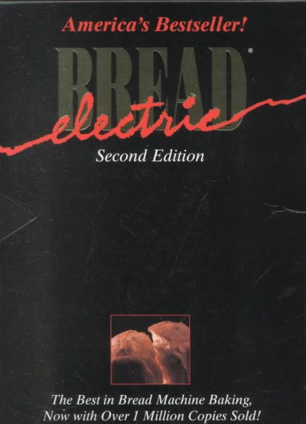 Electric Bread : The Best in Bread Machine Baking cover
