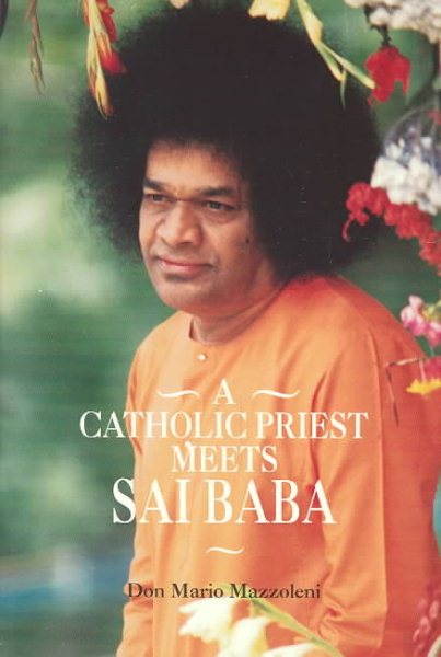 A Catholic Priest Meets Sai Baba cover