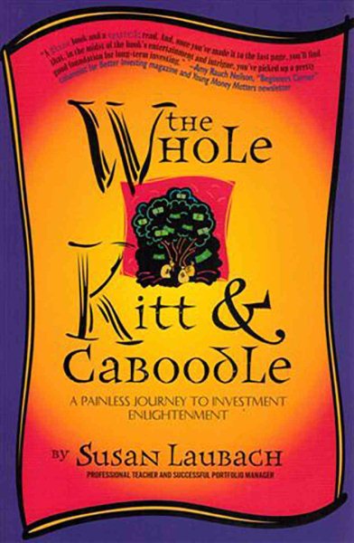 The Whole Kitt & Caboodle: A Painless Journey to Investment Enlightenment cover
