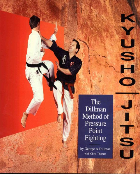 Kyusho-Jitsu: The Dillman Method of Pressure Point Fighting cover