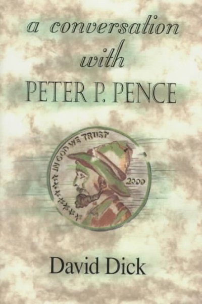 A Conversation With Peter P. Pence cover