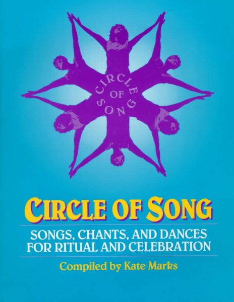 Circle of Song: Songs, Chants and Dances for Ritual and Celebration cover