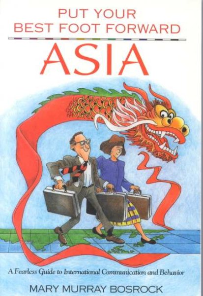 Asia: A Fearless Guide to International Communication and Behavior (Put Your Best Foot Forward) cover