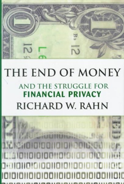 The End of Money and the Struggle for Financial Privacy cover