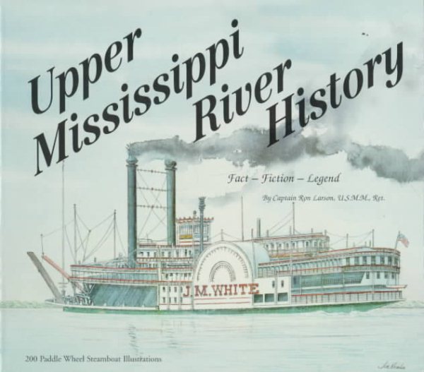 Upper Mississippi River History: Fact-Fiction-Legend cover