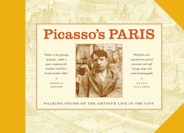 Picasso's Paris: Walking Tours of the Artist's Life in the City cover