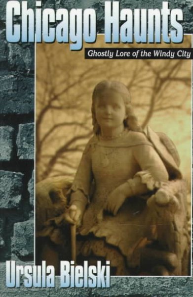 Chicago Haunts: Ghostly Lore of the Windy City cover