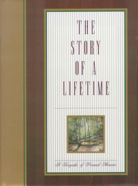 The Story of a Lifetime: A Keepsake of Personal Memoirs cover