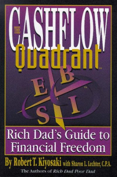 Cash Flow Quadrant (Rich Dad's Guide To Financial Freedom) cover