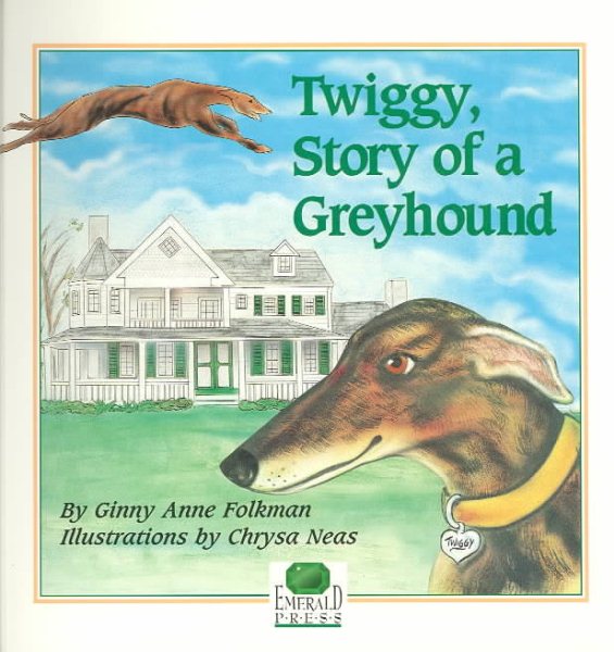 Twiggy Story of a Greyhound: Story of a Greyhound cover