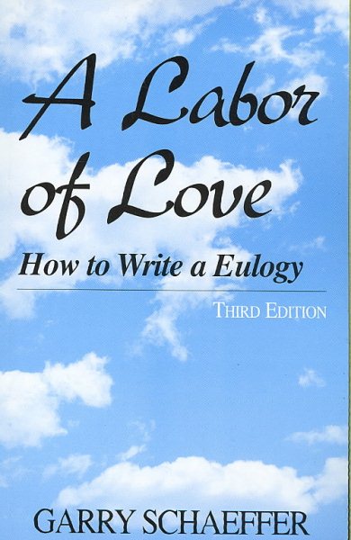 A Labor of Love: How to Write a Eulogy