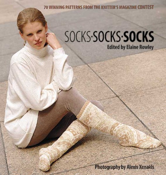 Socks - Socks - Socks: 70 Winning Patterns from Knitter's Magazine Contest