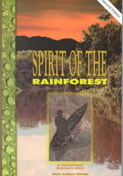 Spirit of the Rainforest: A Yanomamo Shaman's Story cover
