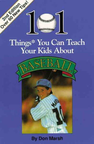 101 Things You Can Teach Your Kids about Baseball, 2nd Ed. cover