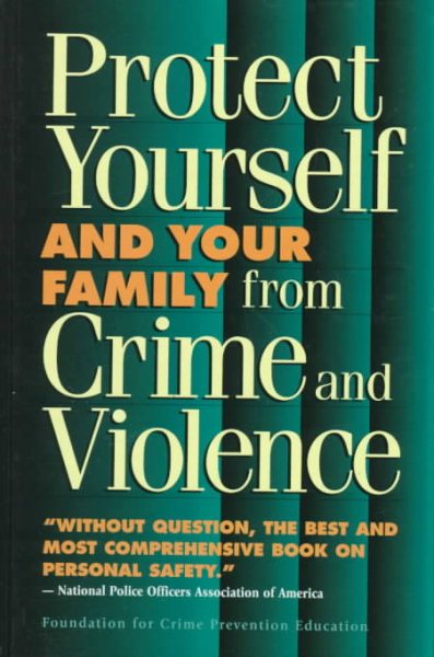 Protect Yourself and Your Family from Crime and Violence cover