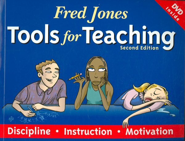 Fred Jones Tools for Teaching: Discipline, Instruction, Motivation cover