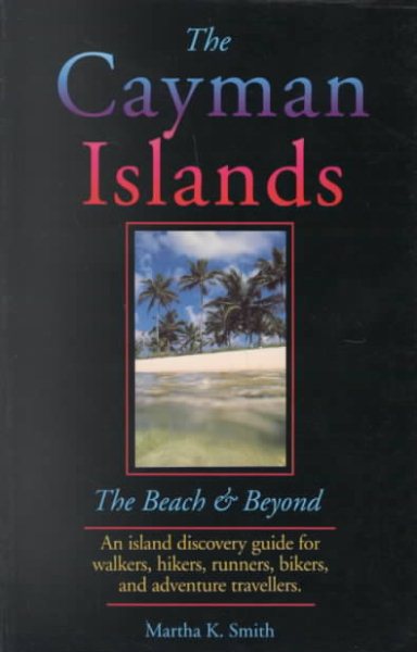 The Cayman Islands: The Beach & Beyond cover