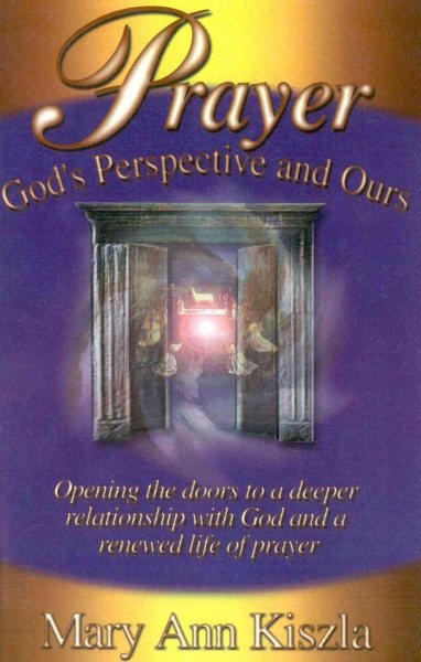 Prayer--God's Perspective and Ours
