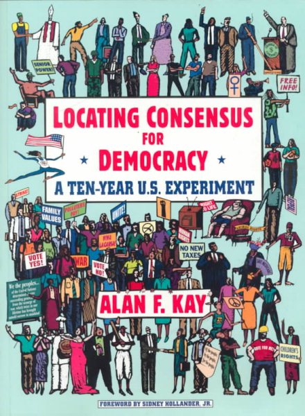 Locating Consensus for Democracy - A Ten-Year U.S. Experiment cover